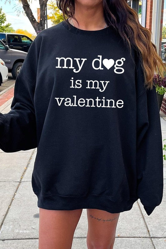 My dog Is My Valentine Graphic Plus Sweatshirt